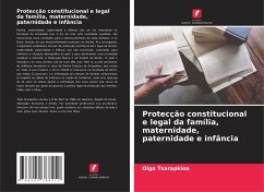 Protecção constitucional e legal da família, maternidade, paternidade e infância - Tsarapkina, Olga
