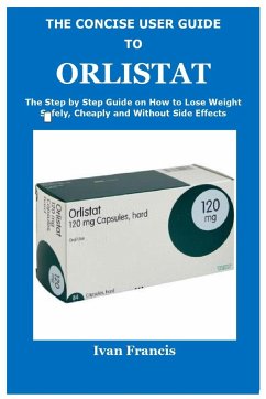 The Concise User Guide to Orlistat - Francis, Ivan