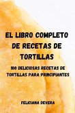 EL LIBRO COMPLETO DE RECETAS DE TORTILLAS