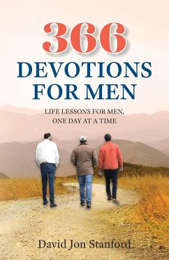 366 Devotions for Men: Life Lessons for Men, One day at a Time - Stanford, David Jon