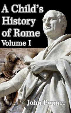 A Child's History of Rome Volume I - Bonner, John