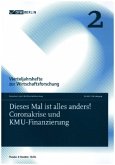 Dieses Mal ist alles anders! Coronakrise und KMU-Finanzierung.