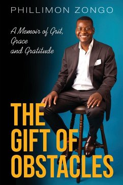 The Gift of Obstacles - Zongo, Phillimon