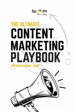 The Ultimate Content Marketing Playbook for Professional Firms - Branding, Spotlight