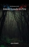 SMOKE LEADS TO FIRE