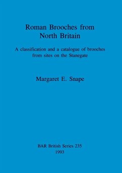 Roman Brooches from North Britain - Snape, Margaret E.