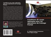 Conditions de coupe optimales pour les opérations de fraisage frontal