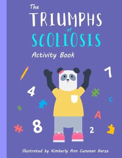 The Triumphs of Scoliosis - Garza, Kimberly Ann Cunanan