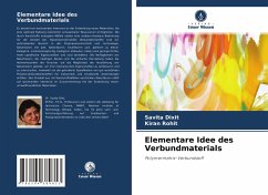 Elementare Idee des Verbundmaterials - Dixit, Savita;Rohit, Kiran