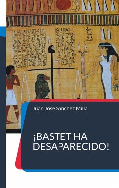 ¡Bastet ha desaparecido! - Sánchez Milla, Juan José