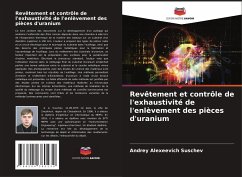 Revêtement et contrôle de l'exhaustivité de l'enlèvement des pièces d'uranium - Suschev, Andrey Alexeevich