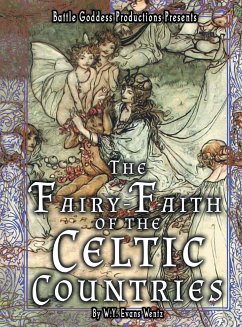 The Fairy-Faith of the Celtic Countries with Illustrations - Wentz, W. Y. Evans