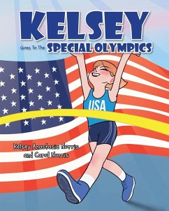 Kelsey Goes To The Special Olympics - Norris, Kelsey Anastasia; Norris, Carol