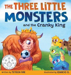 The Three Little Monsters and the Cranky King - Rae, Teydon