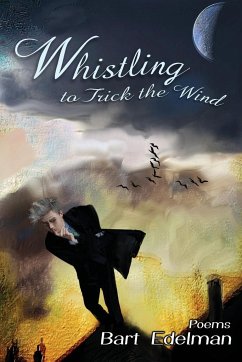 Whistling to Trick the Wind - Edelman, Bart