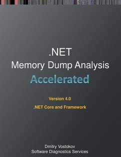 Accelerated .NET Memory Dump Analysis - Vostokov, Dmitry; Software Diagnostics Services