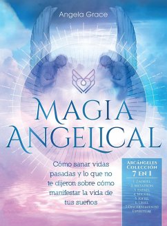 Magia Angelical (Arcángeles Colección 7 en 1) - Grace, Angela