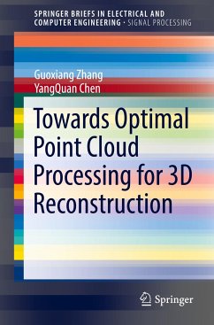 Towards Optimal Point Cloud Processing for 3D Reconstruction - Zhang, Guoxiang;Chen, YangQuan