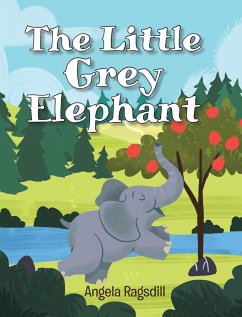 The Little Grey Elephant - Ragsdill, Angela
