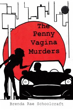 The Penny Vagina Murders - Schoolcraft, Brenda Rae