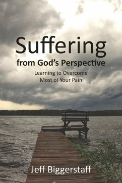 Suffering from God's Perspective - Biggerstaff, Jeff