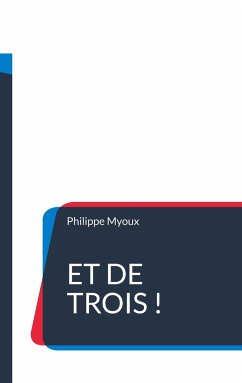 Et de trois ! - Myoux, Philippe