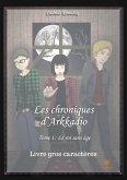 Les chroniques d¿Arkadio - Livre gros caractères