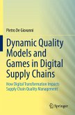 Dynamic Quality Models and Games in Digital Supply Chains