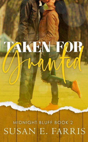 Taken For Granted (Midnight Bluff, #2) (eBook, ePUB) Taken For Granted (Midnight Bluff, #2) (eBook, ePUB)