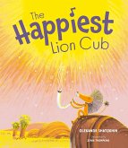 The Happiest Lion Cub (eBook, ePUB) The Happiest Lion Cub (eBook, ePUB)