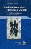 Die dritte Generation der Shoah-Literatur (eBook, PDF)