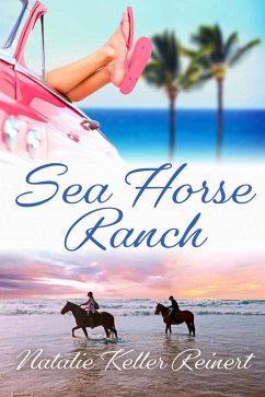 Sea Horse Ranch (eBook, ePUB) - Reinert, Natalie Keller