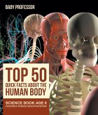 Top 50 Quick Facts About the Human Body - Science Book Age 6   Children's Science Education Books (eBook, ePUB)