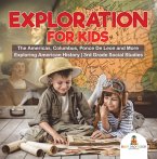 Exploration for Kids - The Americas, Columbus, Ponce De Leon and More   Exploring American History   3rd Grade Social Studies (eBook, ePUB)