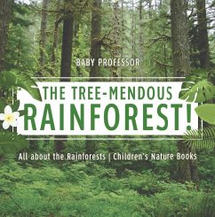 The Tree-Mendous Rainforest! All about the Rainforests   Children's Nature Books (eBook, ePUB) - Baby