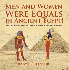 Men and Women Were Equals in Ancient Egypt! History Books Best Sellers   Children's Ancient History (eBook, ePUB) - Baby