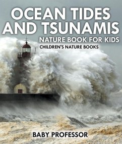Ocean Tides and Tsunamis - Nature Book for Kids   Children's Nature Books (eBook, ePUB) Cover Ocean Tides and Tsunamis - Nature Book for Kids   Children's Nature Books (eBook, ePUB)