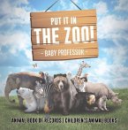 Put It in The Zoo! Animal Book of Records   Children's Animal Books (eBook, ePUB)