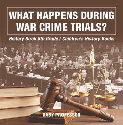 What Happens During War Crime Trials? History Book 6th Grade   Children's History Books (eBook, ePUB) - Baby