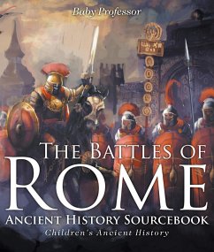 The Battles of Rome - Ancient History Sourcebook   Children's Ancient History (eBook, ePUB) - Baby