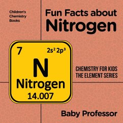 Cover Fun Facts about Nitrogen : Chemistry for Kids The Element Series   Children's Chemistry Books (eBook, ePUB)