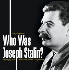 Who Was Joseph Stalin? - Biography Kids   Children's Historical Biographies (eBook, ePUB) - Baby