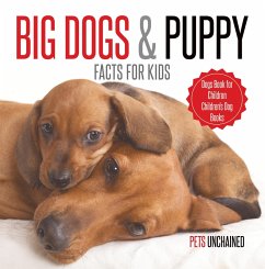 Cover Big Dogs & Puppy Facts for Kids   Dogs Book for Children   Children's Dog Books (eBook, ePUB)