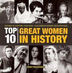 Cover Top 10 Great Women In History   Women In History for Kids   Children's Women Biographies (eBook, ePUB)