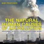 The Natural vs. Human Causes of Air Pollution : Environment Textbooks   Children's Environment Books (eBook, ePUB)