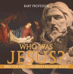 Who Was Jesus? Bible for Kids   Children's Religion Books (eBook, ePUB)