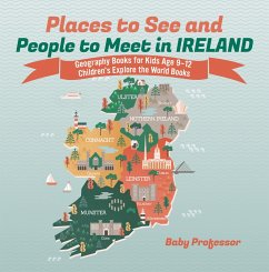 Places to See and People to Meet in Ireland - Geography Books for Kids Age 9-12   Children's Explore the World Books (eBook, ePUB) - Baby