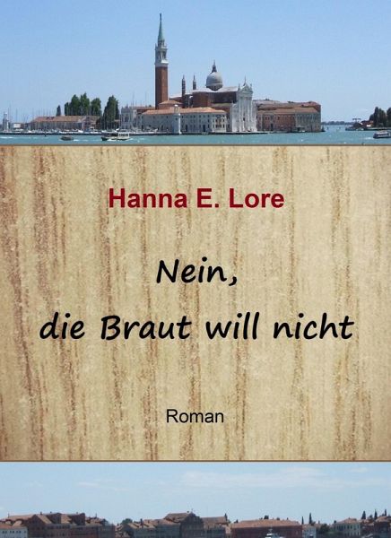 Nein, die Braut will nicht (eBook, ePUB) Nein, die Braut will nicht (eBook, ePUB)