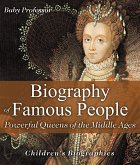 Biography of Famous People - Powerful Queens of the Middle Ages   Children's Biographies (eBook, ePUB)