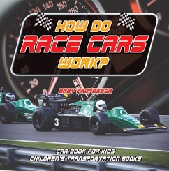 Cover How Do Race Cars Work? Car Book for Kids   Children's Transportation Books (eBook, ePUB)
